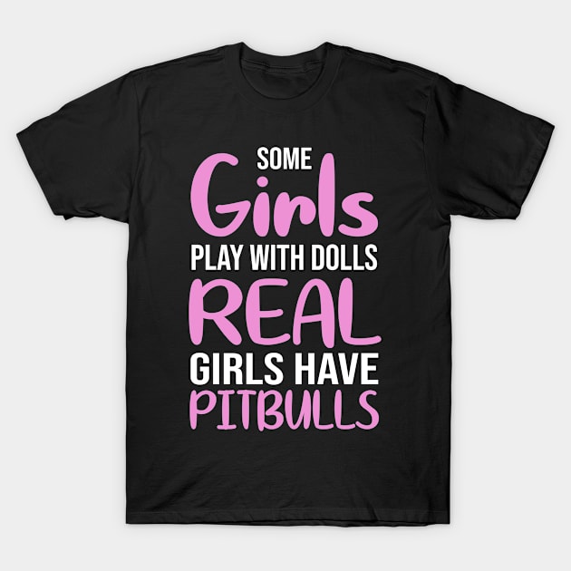 Real Girls Have Pitbulls T-Shirt by funkyteesfunny